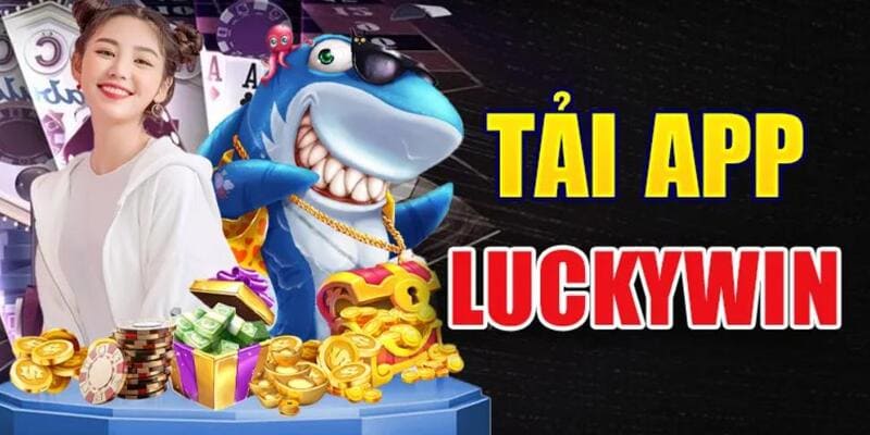 Tải app Luckywin về điện thoại